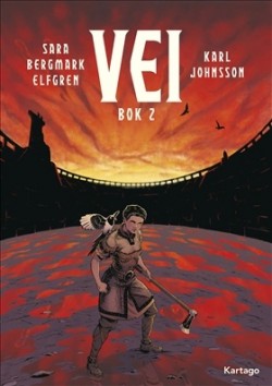 Sara Bergmark Elfgren: Vei (Hardcover, Swedish language, 2019, Kartago)
