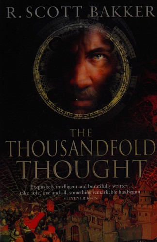 R. Scott Bakker: The thousandfold thought (2006, Orbit)