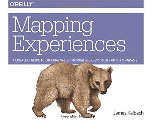 James Kalbach: Mapping Experiences (Paperback, 2016, O'Reilly Media)