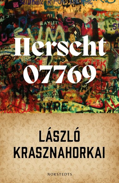 László Krasznahorkai: Herscht 07769 (Hardcover, Swedish language, 2023, Norstedts)