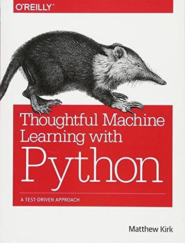 Matthew Kirk: Thoughtful Machine Learning with Python (2017)