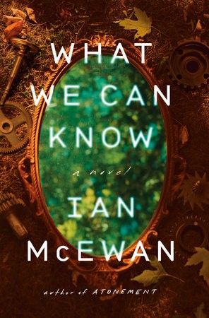 Ian McEwan: What We Can Know (EBook, Knopf)