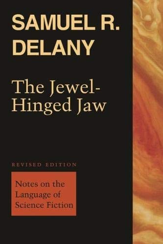 Samuel R. Delany, Matthew Cheney: The Jewel-Hinged Jaw (Paperback, Brand: Wesleyan, Wesleyan University Press)