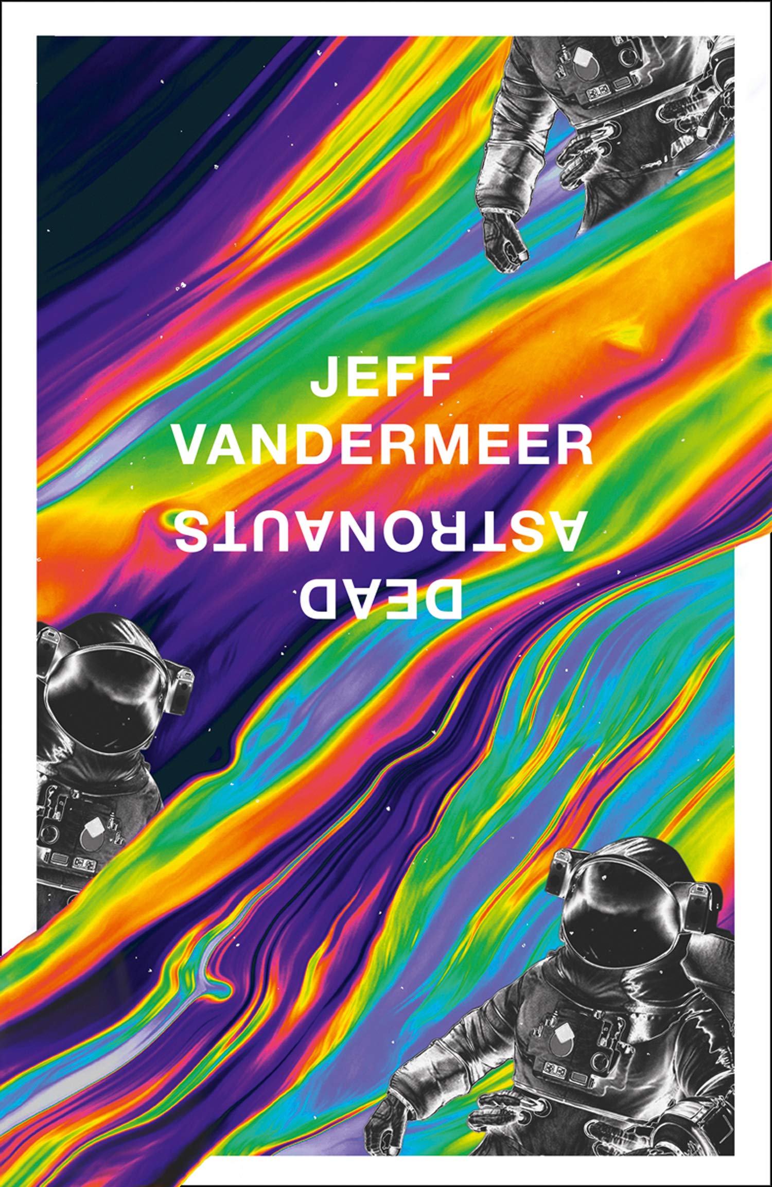 Jeff VanderMeer: Dead Astronauts (EBook, 2019, Fourth Estate)