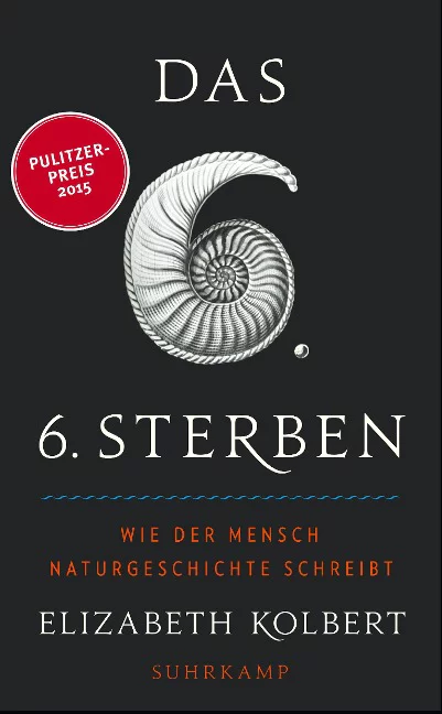 Elizabeth Kolbert: Das 6. Sterben (Paperback, Deutsch language, 2021, Suhrkamp Verlag AG)