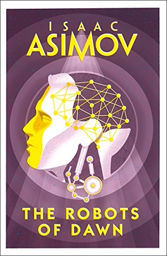 Айзек Азимов: Robots of Dawn (2018, HARPER VOYAGER)