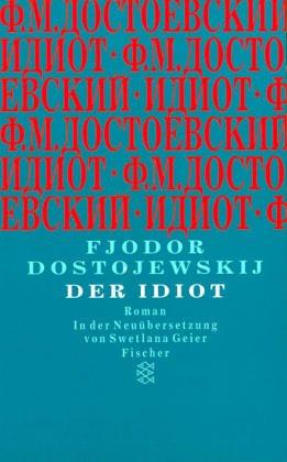 Fyodor Dostoevsky: Der Idiot (Paperback, German language, 1998, Fischer (Tb.))