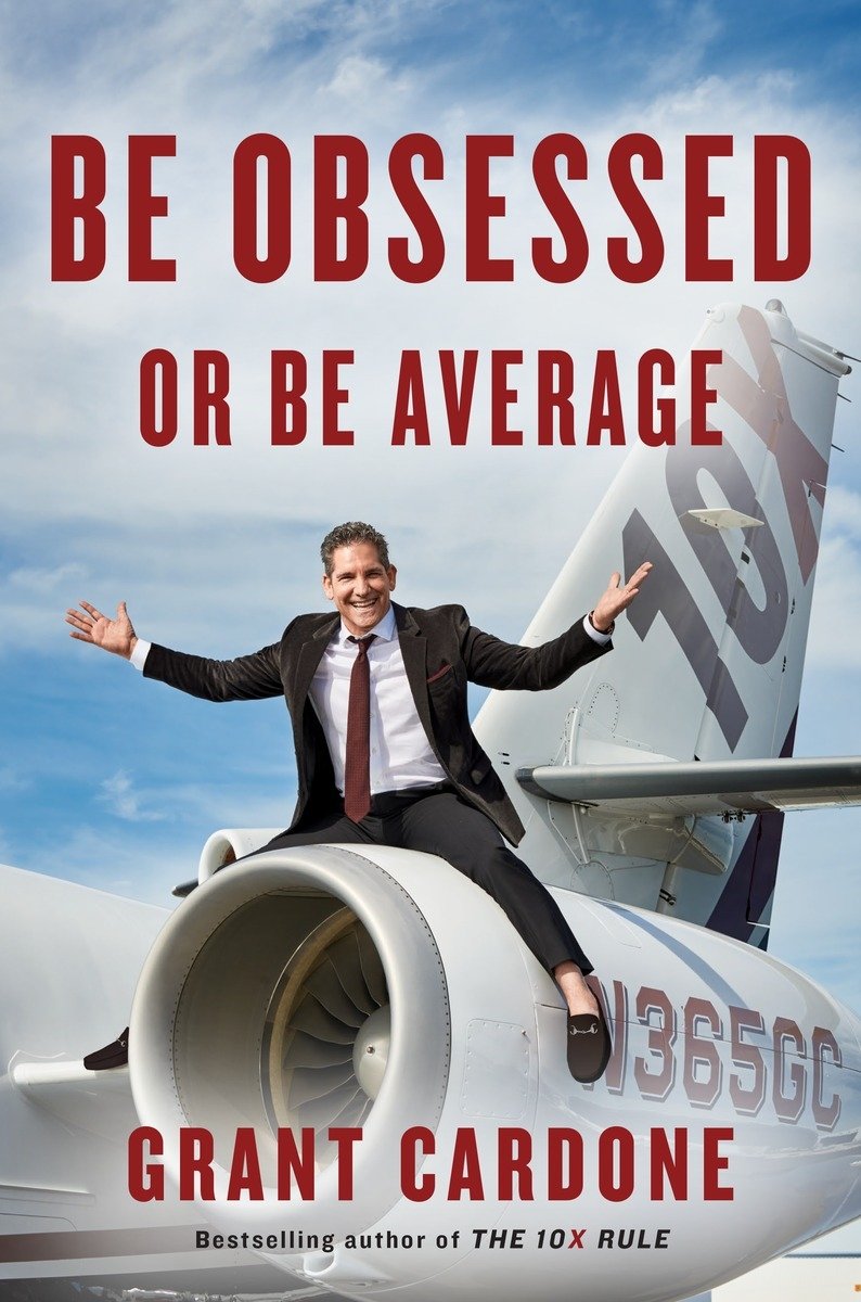 Grant Cardone: Be Obsessed or Be Average (2016)