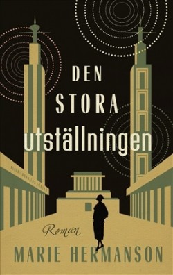MARIE HERMANSON: Den stora utställningen (Hardcover, Swedish language, 2018, Albert Bonniers förlag)