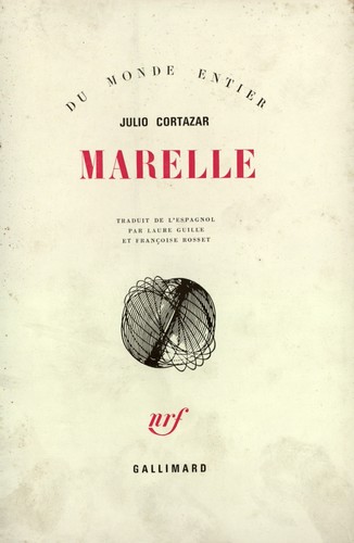 Julio Cortázar, Julio Cortázar: Marelle (Paperback, French language, 1966, Gallimard)