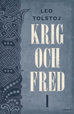 Lev Tolstoj, Barbara Lönnqvist: Krig och fred (Hardcover, Swedish language, 2017, Lind & Co)
