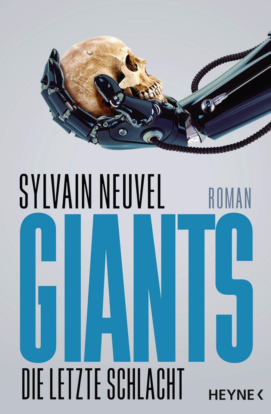 Sylvain Neuvel: Giants - Die letzte Schlacht (EBook, deutsch language, Heyne)
