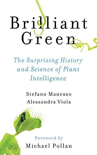 Alessandra Viola, Stefano Mancuso, Stefano Mancuso, Alessandra Viola: Brilliant Green (Paperback, 2017, Island Press)