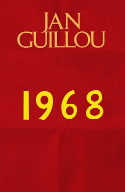 Jan Guillou: 1968 (Hardcover, Swedish language, 2018, Piratförlaget)