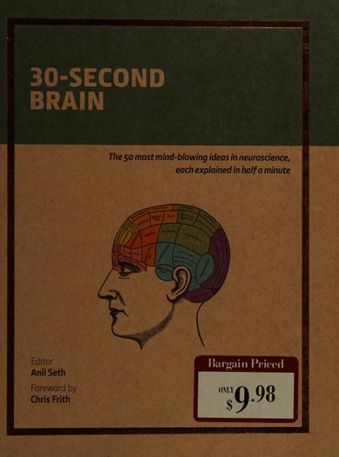 Anil Seth, Tristan Bekinschtein: 30-second brain (2014, Metro Books)