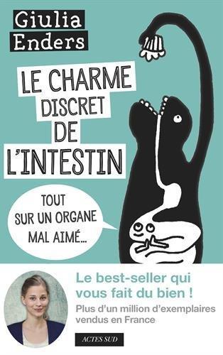 Giulia Enders: Le charme discret de l'intestin (Hardcover, French language, 2016, Actes Sud)