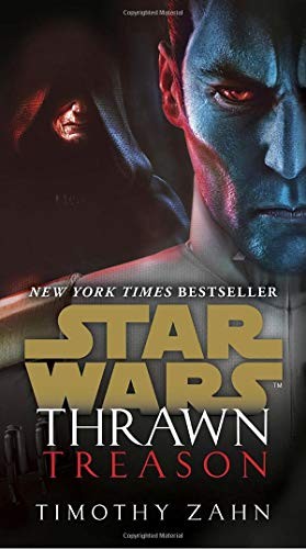 Timothy Zahn: Thrawn: Treason (Hardcover, 2019, Del Rey Books)