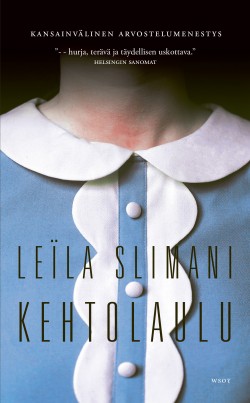 Leïla Slimani: Kehtolaulu (Hardcover, Finnish language, 2019, Werner Söderström Osakeyhtiö)
