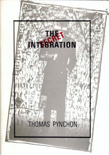 Thomas Pynchon: The Secret Integration
