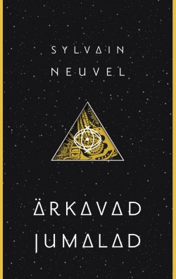 Sylvain Neuvel: Ärkavad jumalad (Hardcover, Estonian language, 2020, Rahva Raamat)
