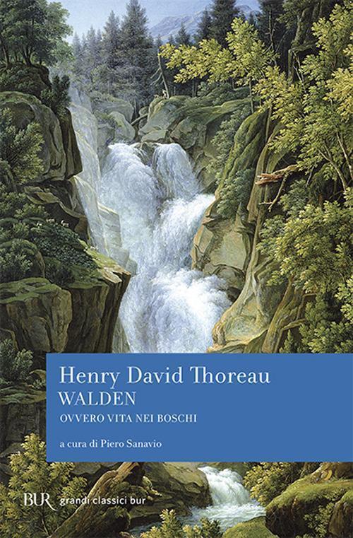 Henry David Thoreau: Walden - Ovvero Vita nei boschi (Italian language, 1988, Rizzoli Libri)