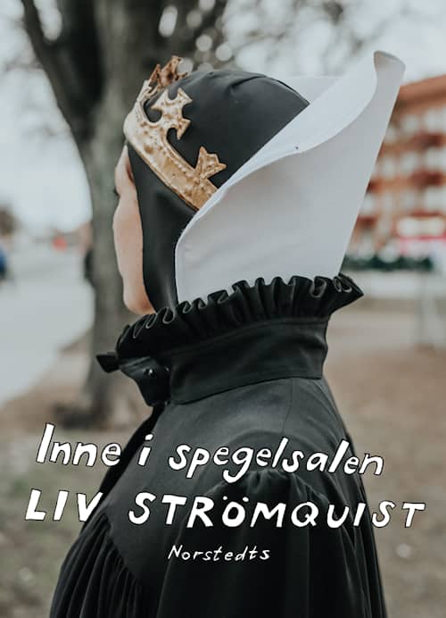 Liv Strömstedt: Inne i spegelsalen (GraphicNovel, swedish language, 2021, Norstedts)