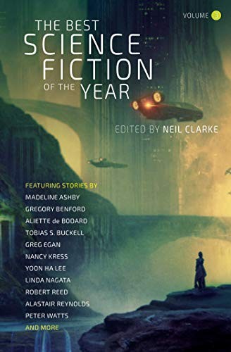 Neil Clarke: The Best Science Fiction of the Year: Volume Three (Paperback, 2018, Night Shade)