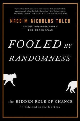 Nassim Nicholas Taleb: Fooled by Randomness (2008, Random House Publishing Group)