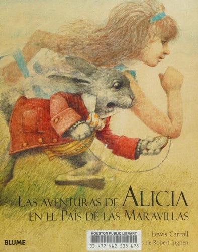 Lewis Carroll: Las aventuras de Alicia en el país de las maravillas (Hardcover, Spanish language, 2010, Blume)