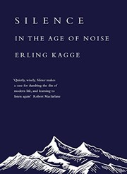 Erling Kagge: Silence (2017, Pantheon)