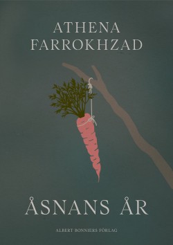Åsnans år (Hardcover, Swedish language, 2022, Albert Bonniers förlag)
