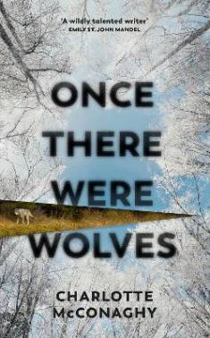 Charlotte McConaghy: Once There Were Wolves (Hardcover, 2022, Penguin Random House)