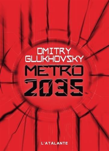 Dmitry Glukhovsky: Métro 2035 (French language)