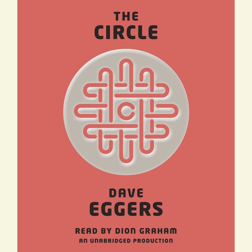 Dave Eggers: The Circle (AudiobookFormat, 2018, Random House Audio)