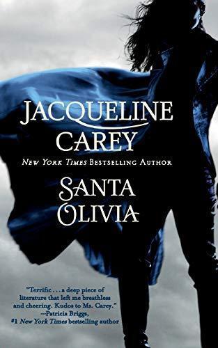 Jacqueline Carey: Santa Olivia (Santa Olivia, #1) (2009)