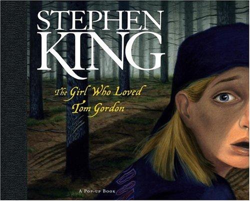 Stephen King, Peter Abrahams: The Girl Who Loved Tom Gordon (Hardcover, 2004, Little Simon)