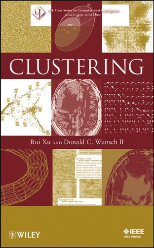 Rui Xu: Clustering (2009, Wiley, IEEE Press)