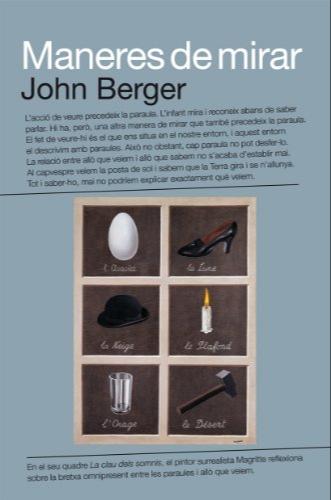 John Berger: Maneres de mirar (Catalan language, 2011, Edicions de 1984)
