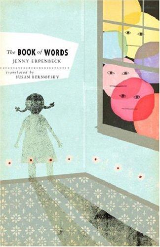 Jenny Erpenbeck: The Book of Words (Paperback, 2007, New Directions)