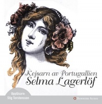 Selma Lagerlöf: Kejsarn av Portugallien (AudiobookFormat, Swedish language, 2008, Bonnier Audio)