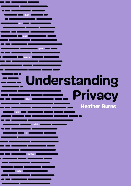 Heather Burns: Understanding Privacy (Hardcover, en language, 2022, Smashing Media AG)