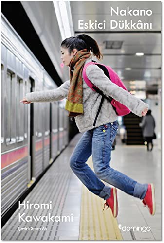 Hiromi Kawakami: Nakano Eskici Dükkanı (Paperback, Domingo Yayınevi)