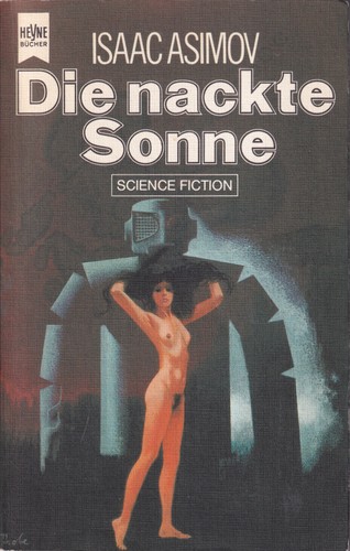 Айзек Азимов: Die nackte Sonne (German language, 1978, Wilhelm Heyne Verlag, Heyne)