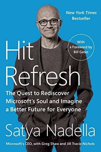Satya Nadella, Jill Tracie Nichols, Greg Shaw, Bill Gates, Bill Gates: Hit Refresh (Paperback, 2019, Harper Business)