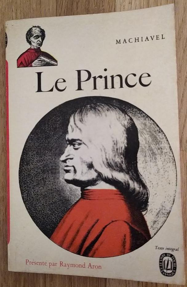 Niccolò Machiavelli, Jon Lee Anderson, Ninian Hill Thomson, Yovelina Del Jesus, W Grüzmacher, W. Grüzmacher, George Bull, Eko, Angelo M. Codevilla: Le Prince (French language, 1968)