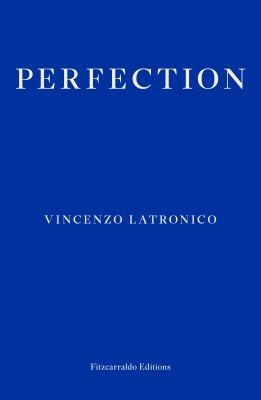 Vincenzo Latronico, Sophie Hughes: Perfection (2025, Fitzcarraldo Editions)
