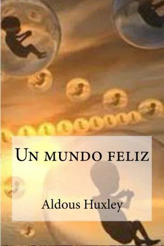 Aldous Huxley: Un Mundo Feliz (2016)