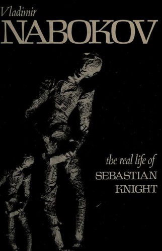 Vladimir Nabokov: The Real Life of Sebastian Knight (New Directions)