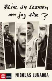 Nicolas Lunabba: Blir du ledsen om jag dör? (2022, Natur & Kultur Allmänlitteratur)
