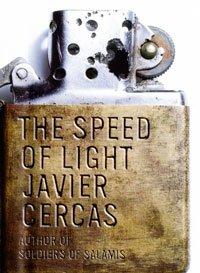 Javier Cercas, Anne McLean (translator): The Speed of Light (Hardcover, 2006, Bloomsbury Publishing PLC)